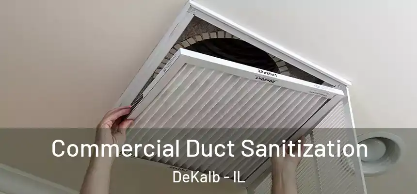  Commercial Duct Sanitization DeKalb - IL